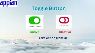 Toggle button | Make active Inactive switch on grid | Appian Interview Question | Appian Tutorial