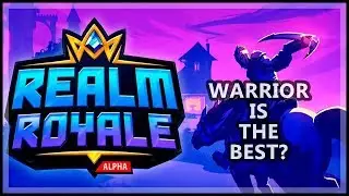 Realm Royale Livestream - Warrior is the best class?