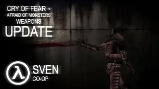 Cry Of Fear and Afraid Of Monsters Weapons in Sven Co-op (Updated)