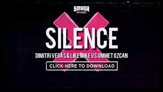 Dimitri Vegas & Like Mike vs Ummet Ozcan - Silence