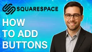 How To Add Buttons On Squarespace [2025 Guide]