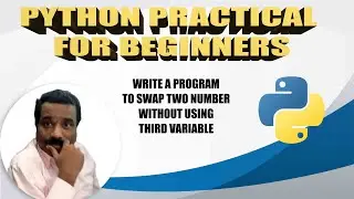 HOW TO SWAP TWO NUMBER WITHOUT USING THIRD VARIABLE | PYTHON Example | Tamil Software