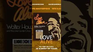 Drops Saturday for Record Store Day 2024 - Walter Hawkins “Love Alive”