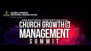 GMN CHURCH GROWTH & MANAGEMENT SUMMIT 2023 | DAY 1 MORNING | DR DAVID OGBUELI | 28-JUN-2023