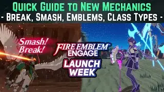 Fire Emblem Engage - New Battle Mechanics (Break, Smash, Emblems, & Class Types) | Guide
