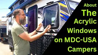 About the Acrylic Windows on MDC Campers