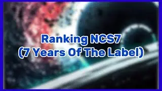 Ranking NCS7 (7 Years Of The Label)