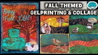 Fall Themed Gelliprinting and Collage