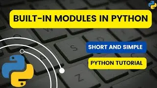Built-In modules in in Python | Python Tutorials | Python for beginners