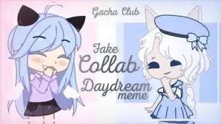 Daydream meme | Fake Collab itz_Miao | Gacha Club | #daydreammiaofc