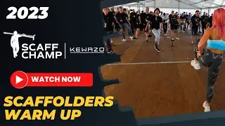 Scaffchamp 2023 Scaffolders Warm up