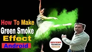 How to make green smoke photo effect from Android phone