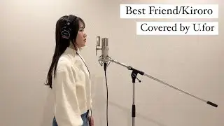 Best Friend/Kiroro U.forカバー動画Vol.142
