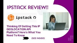 IPStack REVIEW-Thinking Of Getting This IP GEOLOCATION Platform? Here’s What You Need To Know(SEE