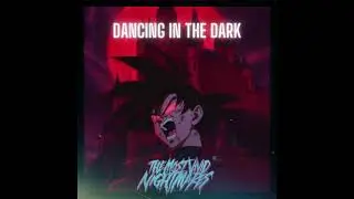 The Most Vivid Nightmares - "DANCING IN THE DARK" [Official Audio]