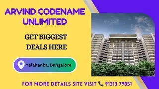 Arvind Codename Unlimited Bangalore | Arvind Codename Unlimited Yelahanka | Brochure and Price👇