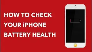 How To Check Battery Health on iPhone