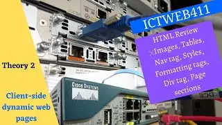 ICTWEB411 Client-side Dynamic Web Pages - HTML Review - Theory 2