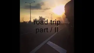 myra - road trip part 2 (e.d.m)