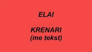 ELAI - Krenari ( me tekst / lyrics )