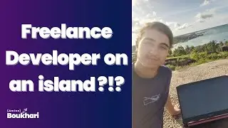 I'm a freelance developer on an island