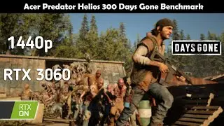 Acer Predator Helios 300 Days Gone Benchmark | Days Gone RTX 3060 | Days Gone GTX 1050 Ti