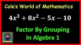Factor By Grouping - 4 Examples ❖ Algebra 1 ❖ Algebra 2 ❖ Pre-Calculus