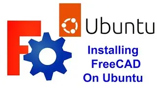 How to Install Free Cad on Ubuntu