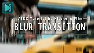 ブラーを使ったトランジション【VSDC Free Video Editor チュートリアル】