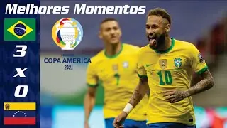 BRASIL 3 x 0 VENEZUELA | NEYMAR MARCA | MELHORES MOMENTOS | COPA AMÉRICA | 13/06/2021