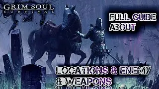 Grim Soul Survival / Full guide about Locations & Enemy & Weapons
