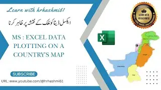 MS EXCEL  DATA PLOTTING ON A COUNTRY;S MAP