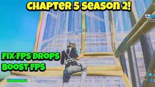 Fix FPS Drops & Boost FPS in Fortnite Chapter 5 Season 2!