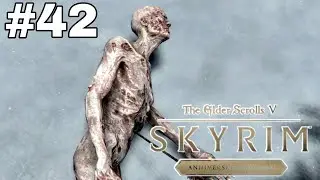 ЖИВЫЕ МЕРТВЕЦЫ Skyrim Anniversary Edition - Прохождение [#42]