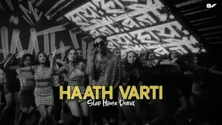 Haath Varti x SICKVED | MC Stan | KSHMR | Slap House Remix ( Bass Boosted)