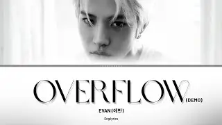 EVAN 'Overflow' demo ver. (Color Coded Lyrics)