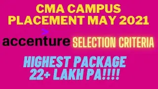 CMA CAMPUS PLACEMENT MAY 2021 I Highest Package I Selection Criteria