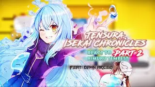 Tensura Isekai Chronicles (+Dawn) react to Rimuru [Part 2] |Gacha reaction| ship: Rimuru x Sumire