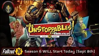FALLOUT 76 |  Season 6 Starts Today, (Sept 8th), As Planned 