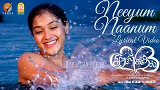 Neeyum Naanum - 4K Lyrical Video | Crazy Kaadhal | Nikhil | Anamika | Johan Anthony & Dhinakar