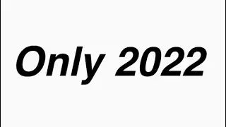 You Can Only Watch This In 2022...