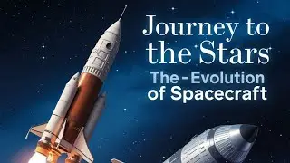Journey to the Stars: The Evolution of Spacecraft