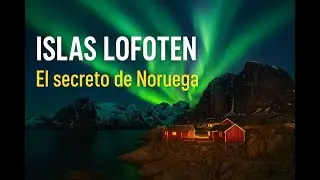 Islas Lofoten : Donde la aventura se encuentra con la magia. 🌌