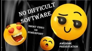 short video and presentation  making on PowerPoint