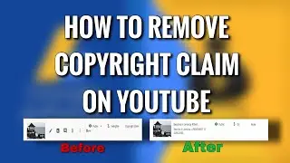 How to Remove Copyright Claim from Youtube Videos in 2021 | Easy Method
