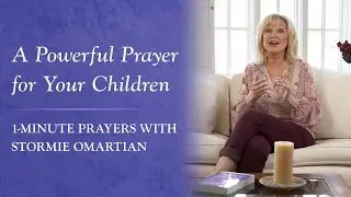 A Powerful Prayer for Your Children
