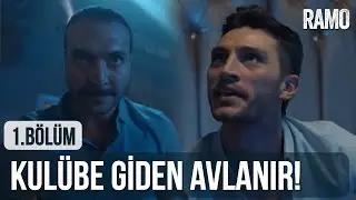 Kulübe Giden Avlanır | Ramo 1.Bölüm