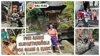 UBUD | FÜRSTENPALAST PURI SAREN, TRADITIONELLER MARKT & ELEFANTENHÖHLE GOA GAJAH ▹ BALI VLOG #2