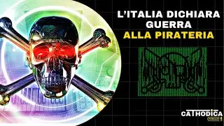 Le Conseguenze della Legge ANTIPIRATIERIA  - Cathodica Podcast
