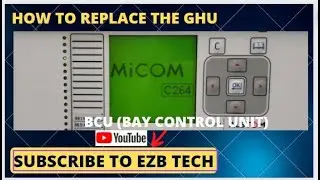 Micom C264 | how to replace faulty GHU GCU | Alstom Micom bay control unit | BCU
